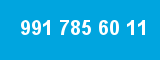 991 785 60 11